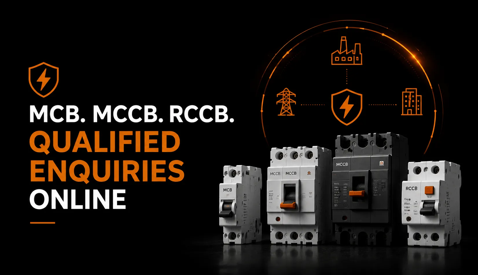 How MCB, MCCB & RCCB Manufacturers Get Qualified Enquiries